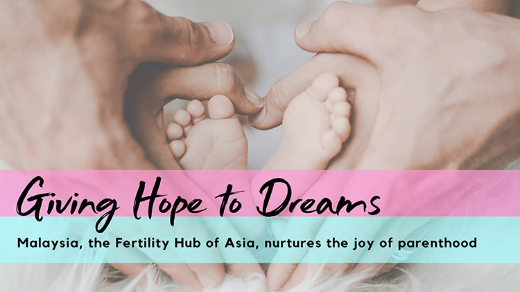 Giving Hope to Dreams – About the Fertility Hub of Asia